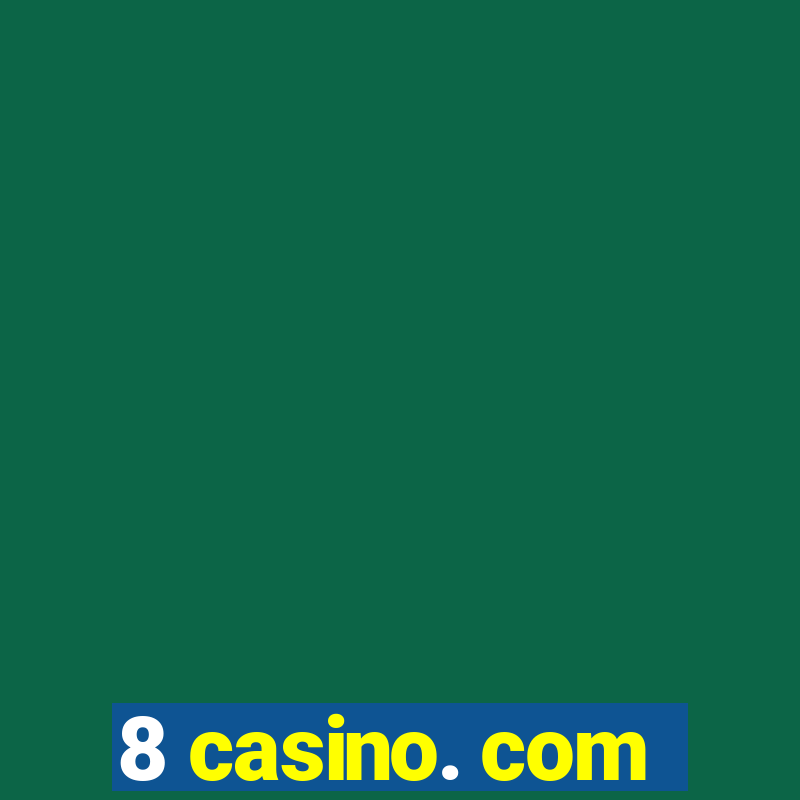 8 casino. com