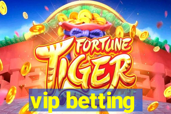 vip betting