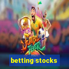 betting stocks