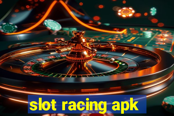 slot racing apk