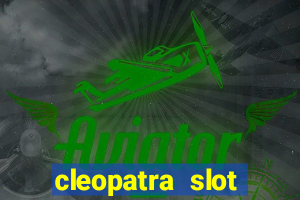 cleopatra slot machine online free