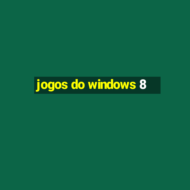 jogos do windows 8