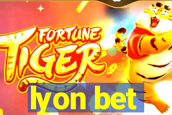 lyon bet