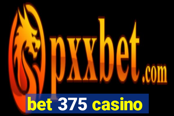 bet 375 casino