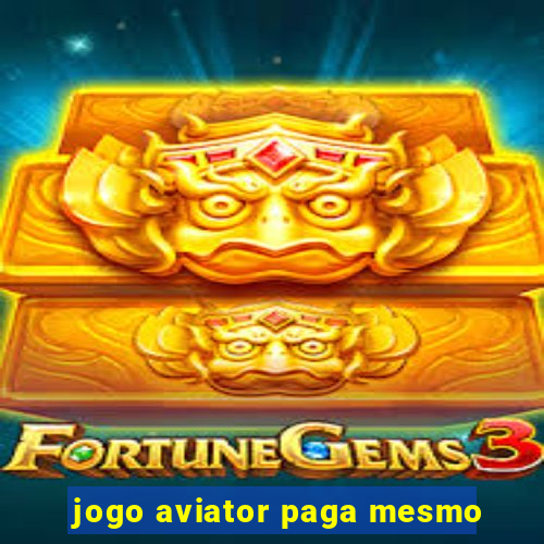 jogo aviator paga mesmo