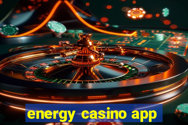 energy casino app