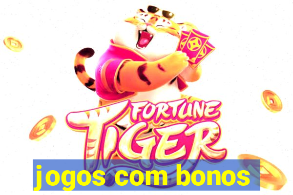 jogos com bonos