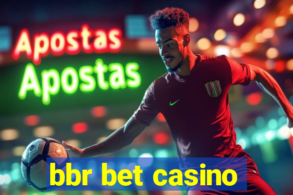 bbr bet casino