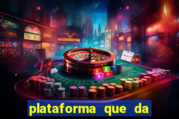 plataforma que da bonus para jogar