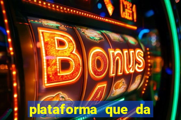 plataforma que da bonus para jogar