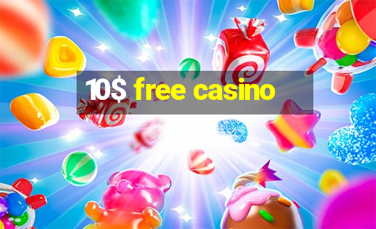 10$ free casino