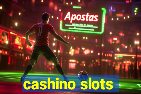 cashino slots