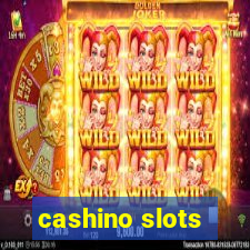 cashino slots