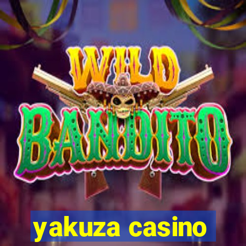 yakuza casino