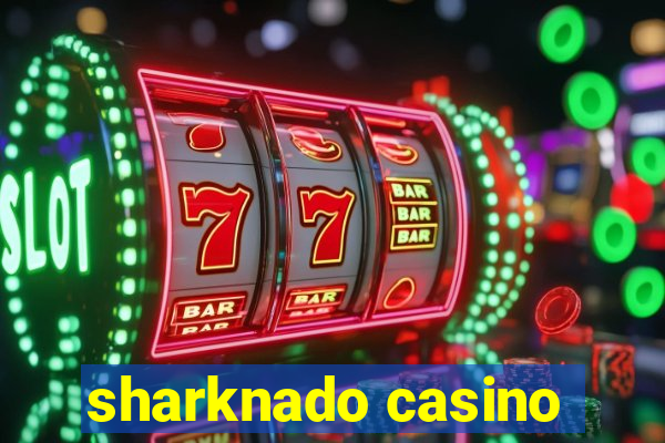 sharknado casino