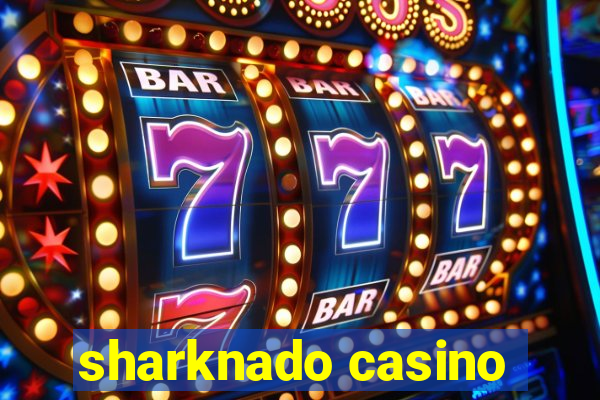 sharknado casino