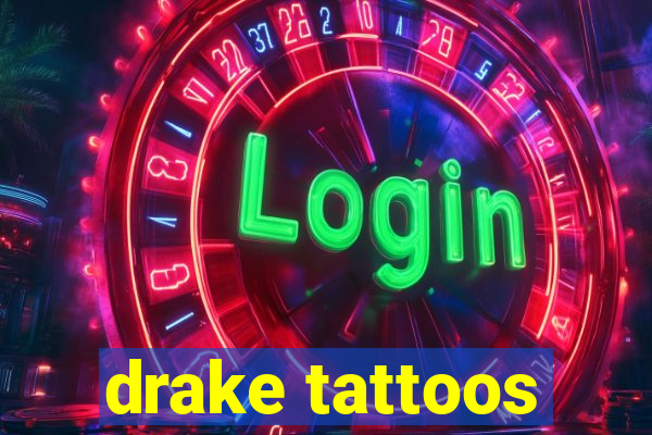 drake tattoos