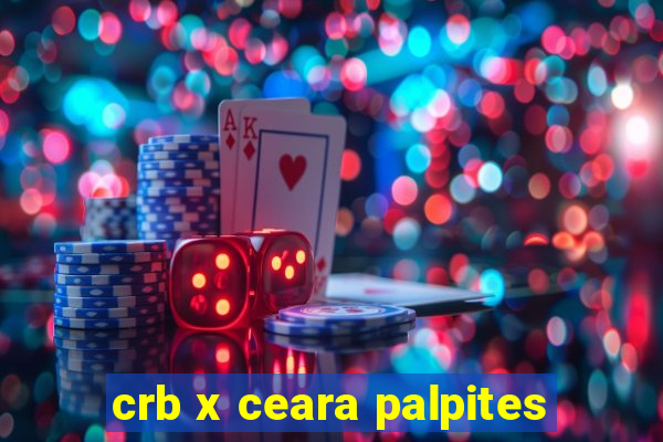 crb x ceara palpites