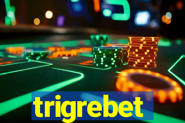 trigrebet