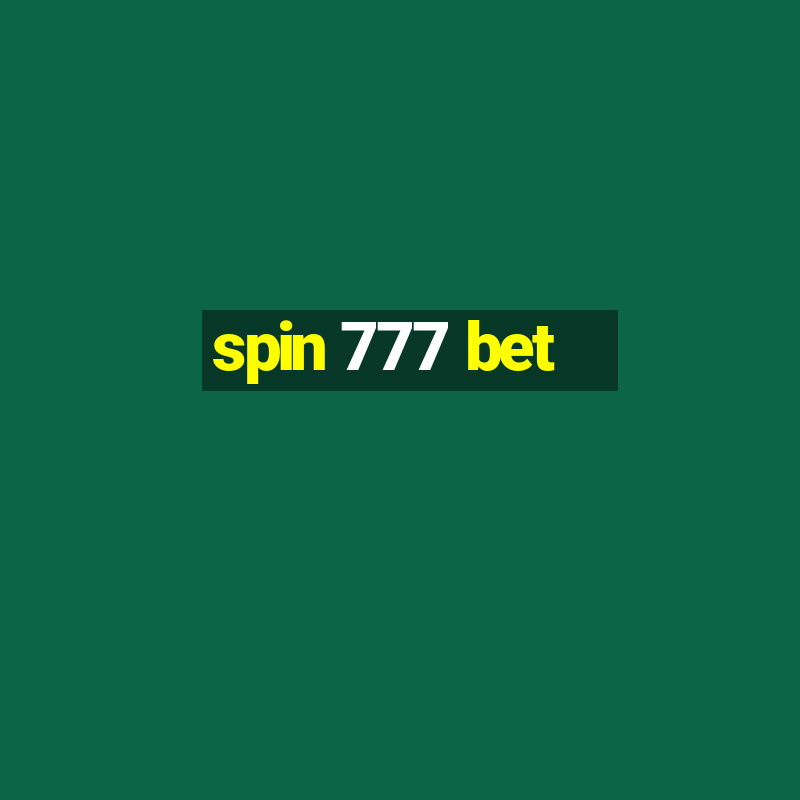 spin 777 bet