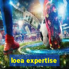 loea expertise