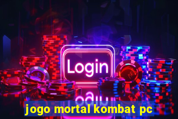 jogo mortal kombat pc