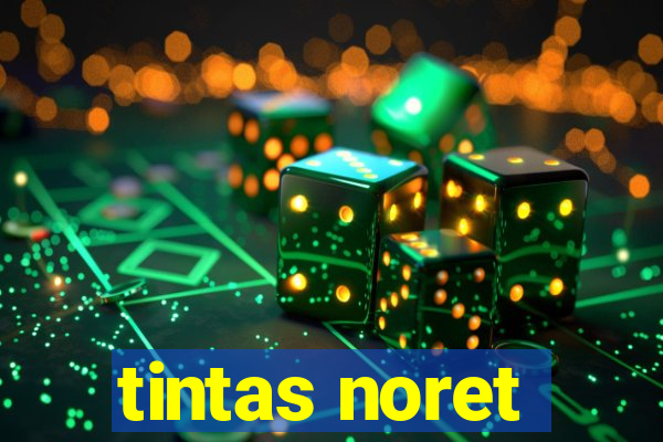 tintas noret