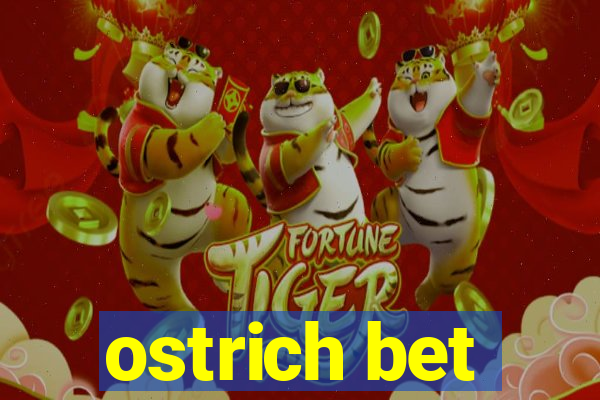 ostrich bet