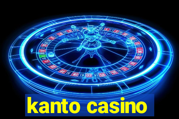 kanto casino