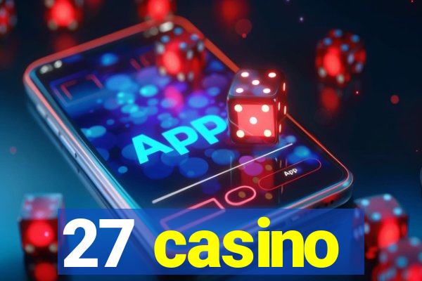 27 casino