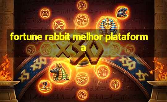 fortune rabbit melhor plataforma