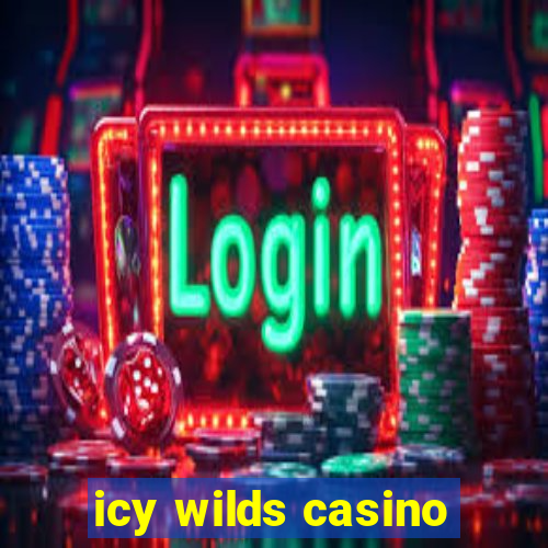 icy wilds casino