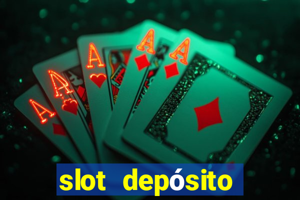 slot depósito mínimo 1 real