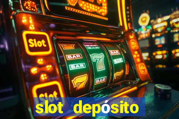 slot depósito mínimo 1 real