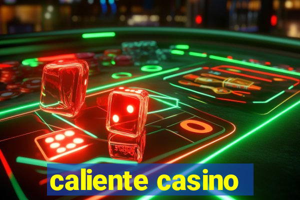 caliente casino