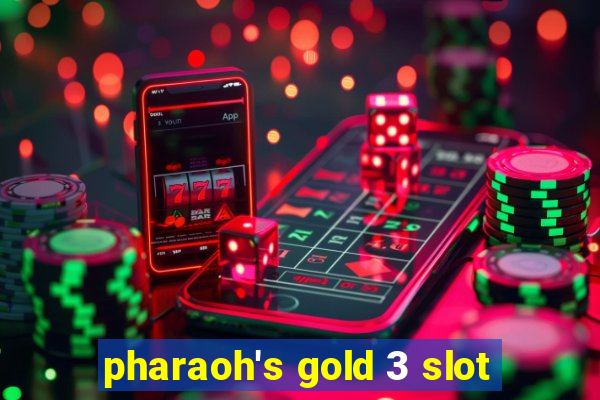 pharaoh's gold 3 slot