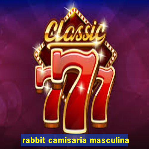 rabbit camisaria masculina