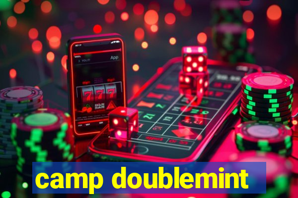 camp doublemint