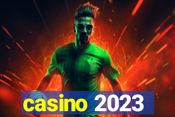 casino 2023