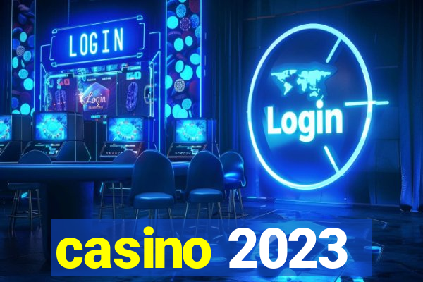 casino 2023