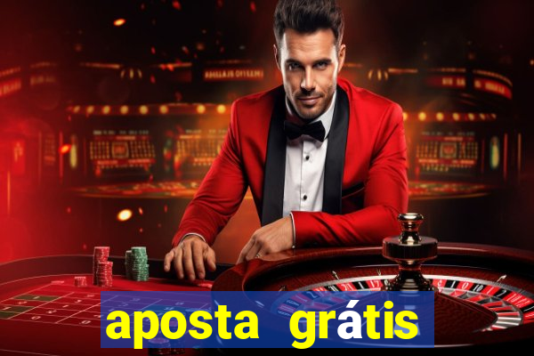 aposta grátis estrela bet