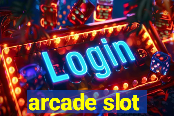 arcade slot