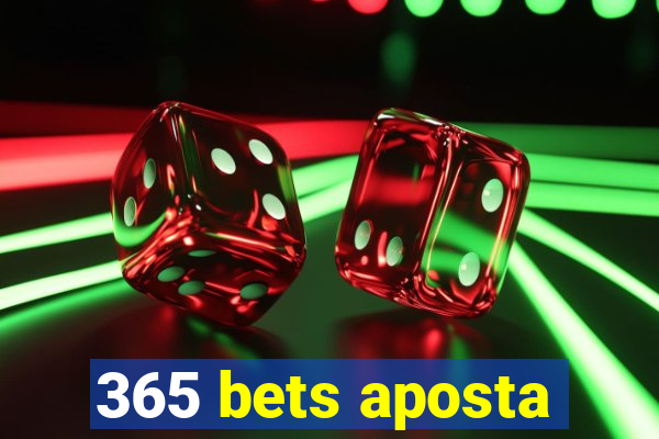 365 bets aposta