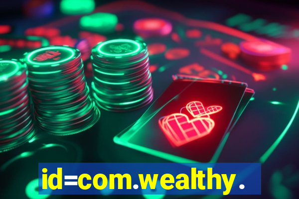 id=com.wealthy.slots.games.app