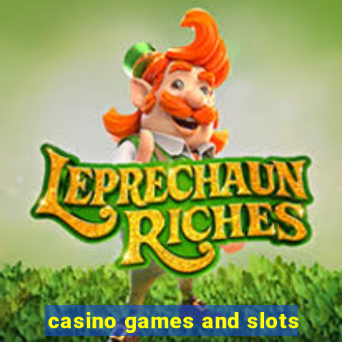 casino games and slots