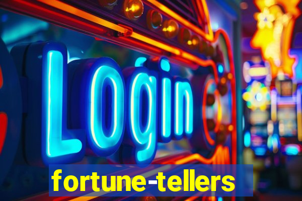 fortune-tellers