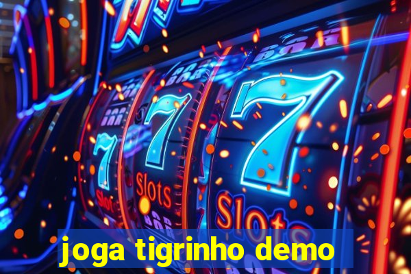 joga tigrinho demo