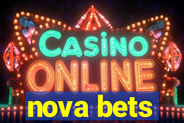 nova bets