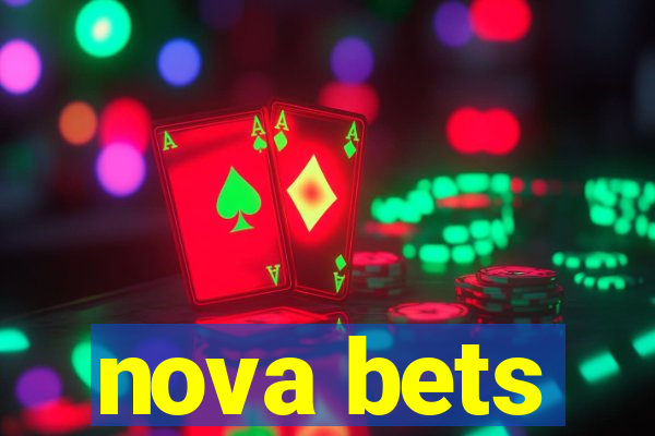 nova bets