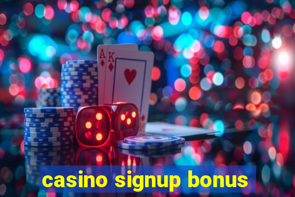 casino signup bonus